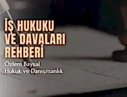 İş hukuku davaları ve rehberi