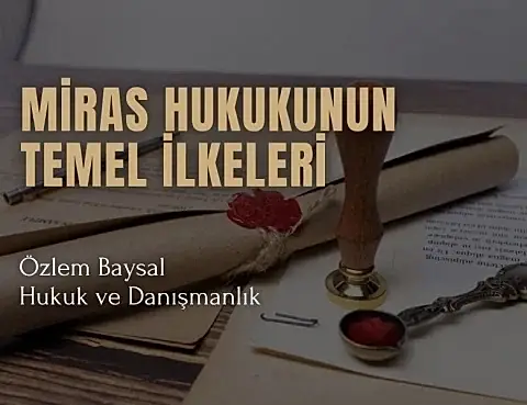 miras hukukunun temel ilkeleri
