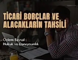 ticari borçlar ve alacakların tahsili