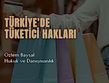 Türkiyede tüketici hakları